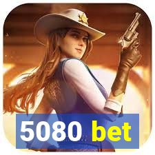 5080 bet